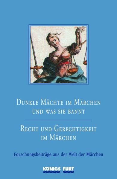 Cover von Dunkle Mächte im Märchen und was sie bannt – Recht und Gerechtigkeit im Märchen