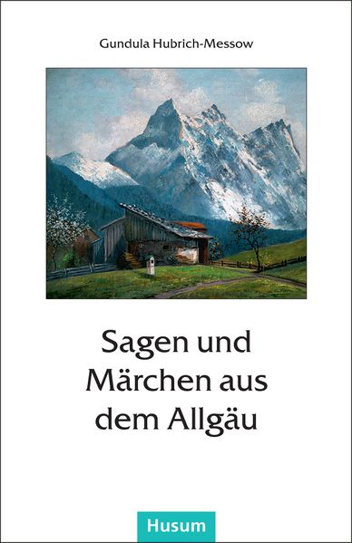 Cover von Sagen und Märchen aus dem Allgäu