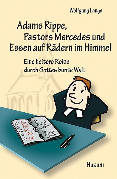 Cover von Adams Rippe, Pastors Mercedes und Essen auf Rädern im Himmel
