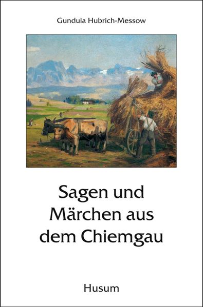 Cover von Sagen und Märchen aus dem Chiemgau