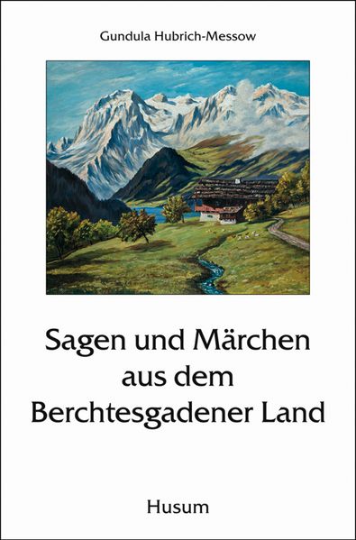 Cover von Sagen und Märchen aus dem Berchtesgadener Land