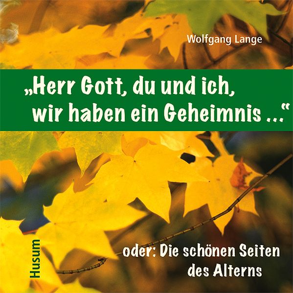 Cover von „Herr Gott, du und ich, wir haben ein Geheimnis …“