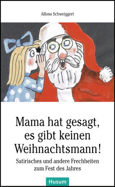 Cover von Mama hat gesagt, es gibt keinen Weihnachtsmann!