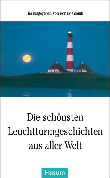 Cover von Die schönsten Leuchtturmgeschichten aus aller Welt