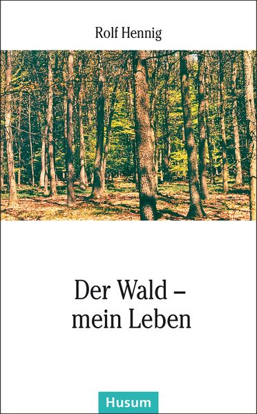 Cover von Der Wald – mein Leben