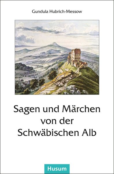 Cover von Sagen und Märchen von der Schwäbischen Alb