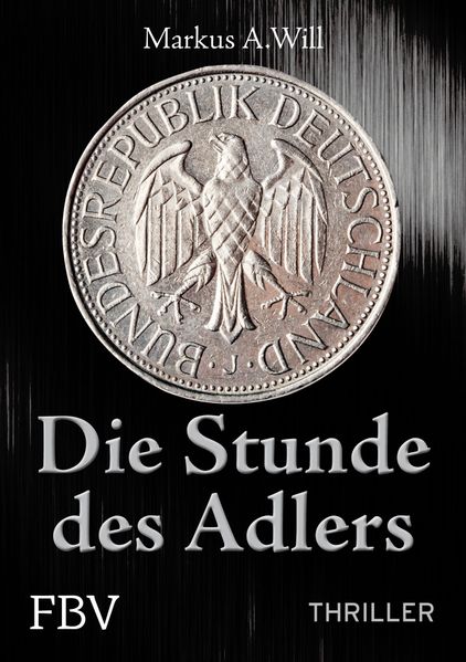 Cover von Die Stunde des Adlers (Thriller)