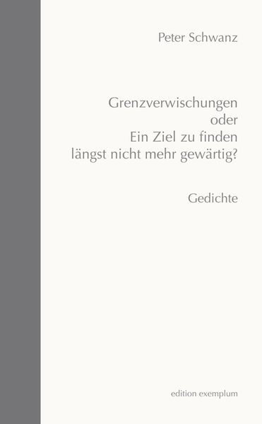 Cover von Grenzverwischungen oder Ein Ziel zu fnden längst nicht mehr gewärtig?