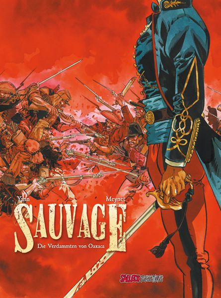 Cover von Sauvage, Band 1, Die Verdammten von Oaxaca, Vorzugsausgabe