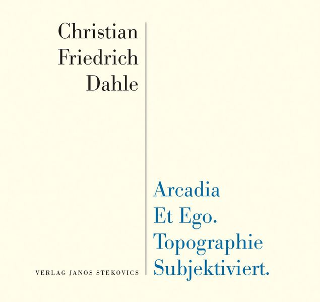 Cover von Arcadia et Ego. Topographie Subjektiviert