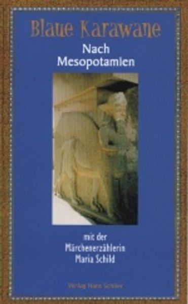 Cover von Nach Mesopotamien mit der Märchenerzählerin Maria Schild