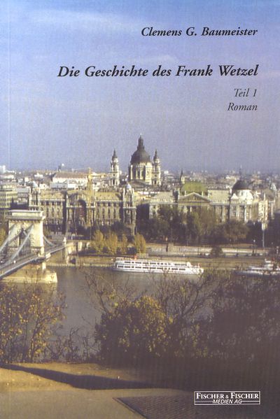 Cover von Die Geschichte des Frank Wetzel. Roman / Die Geschichte des Frank Wetzel. Roman