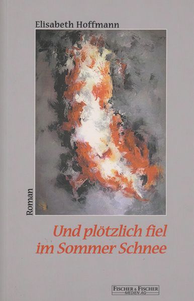 Cover von Und plötzlich fiel im Sommer Schnee