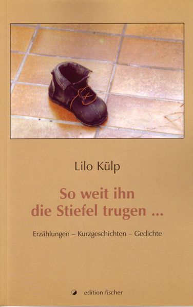 Cover von So weit ihn die Stiefel trugen…