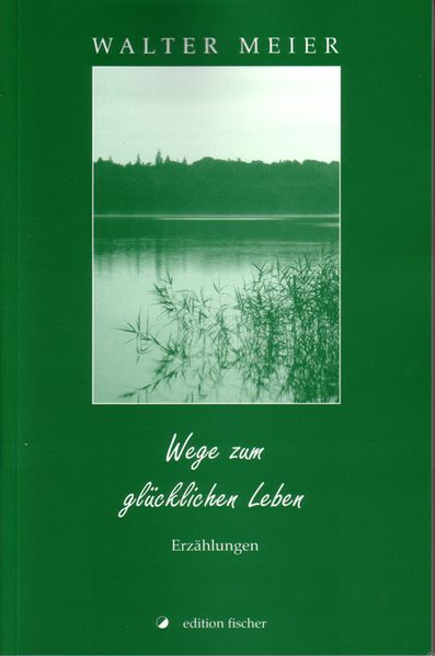 Cover von Wege zum glücklichen Leben