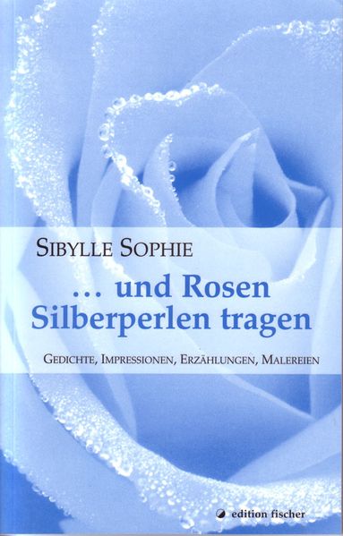 Cover von … und Rosen Silberperlen tragen