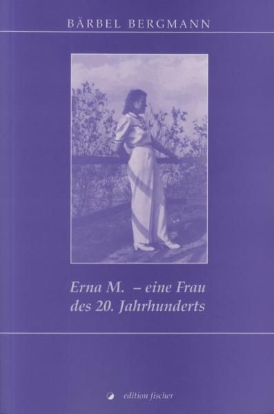 Cover von Erna M. – eine Frau des 20. Jahrhunderts