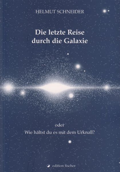 Cover von Die letzte Reise durch die Galaxie oder