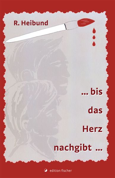 Cover von … bis das Herz nachgibt …