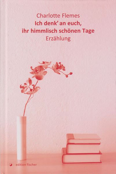 Cover von Ich denk´an euch, ihr himmlisch schönen Tage