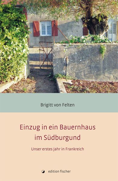 Cover von Einzug in ein Bauernhaus im Südburgund