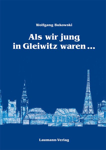 Cover von Als wir jung in Gleiwitz waren