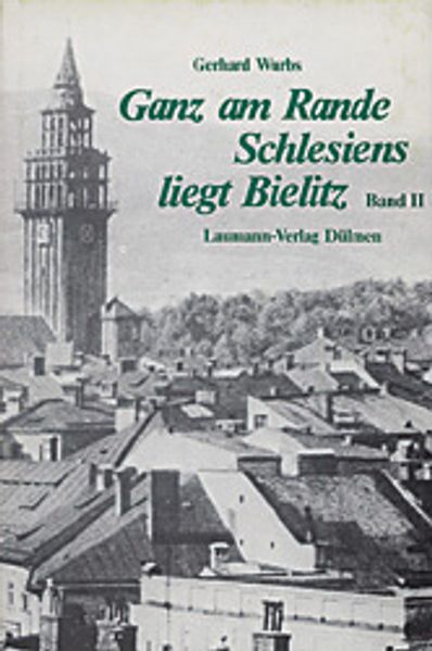 Cover von Ganz am Rande Schlesiens liegt Bielitz