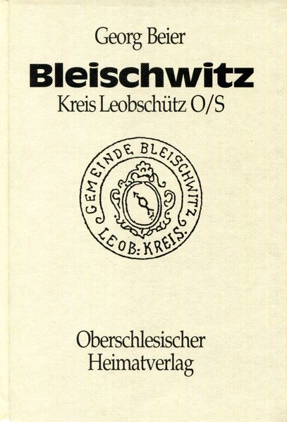 Cover von Bleischwitz/Kreis Leobschütz in Oberschlesien Chronik. Band II