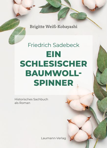 Cover von Friedrich Sadebeck – ein Schlesischer Baumwollspinner