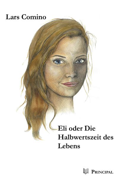 Cover von Eli oder Die Halbwertszeit des Lebens