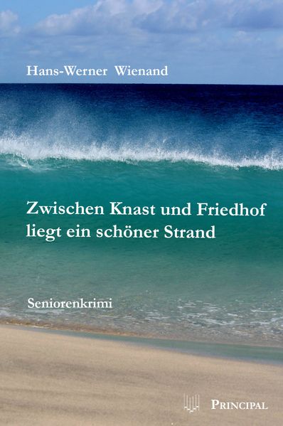 Cover von Zwischen Knast und Friedhof liegt ein schöner Strand
