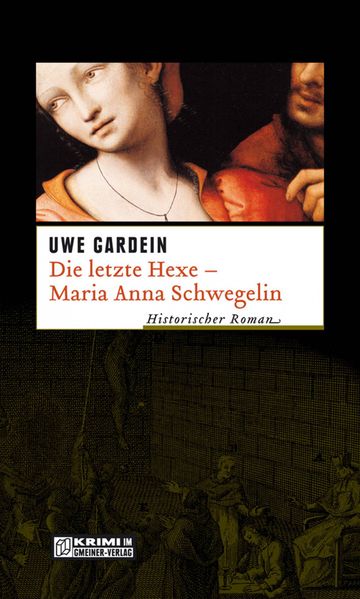 Cover von Die letzte Hexe – Maria Anna Schwegelin