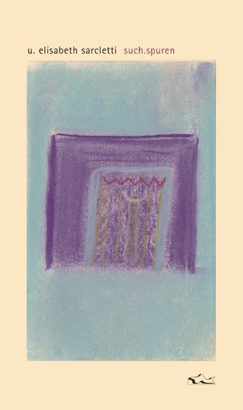 Cover von U. Elisabeth Sarcletti: spurensuche