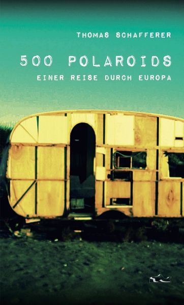 Cover von 500 Polaroids einer Reise durch Europa