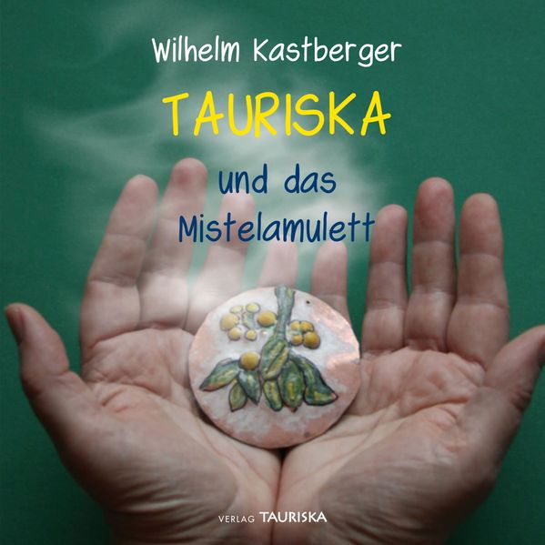 Cover von TAURISKA und das Mistelamulett