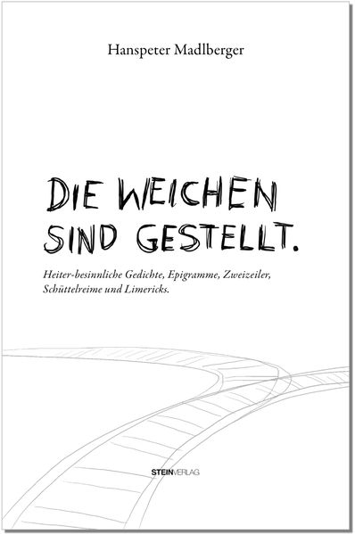 Cover von DIE WEICHEN SIND GESTELLT.