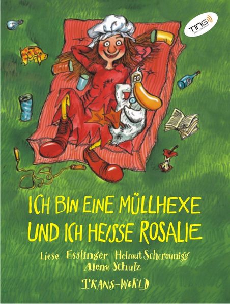 Cover von Ich bin eine Müllhexe und ich heisse Rosalie (TING Ausgabe)