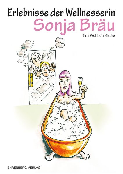 Cover von Erlebnisse der Wellnesserin Sonja Bräu