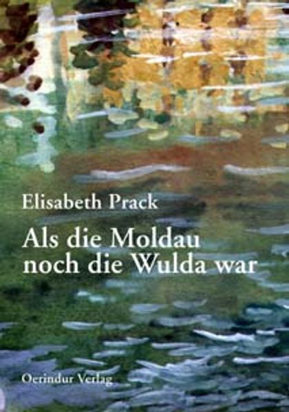 Cover von Als die Moldau noch die Wulda war