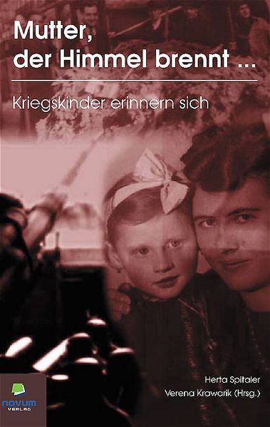 Cover von Mutter, der Himmel brennt … – Kriegskinder erinnern sich