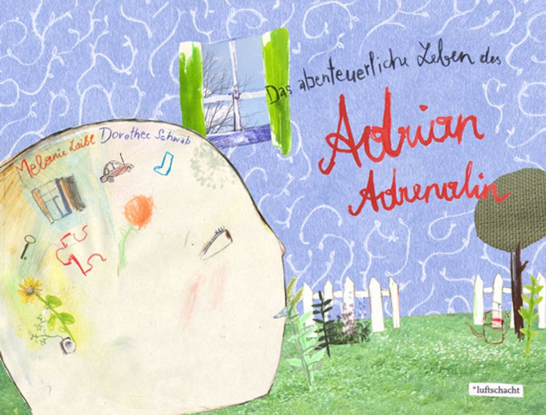 Cover von Das abenteuerliche Leben des Adrian Adrenalin