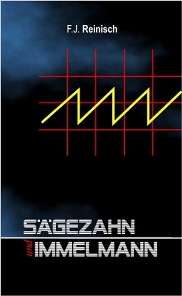 Cover von Sägezahn und Immelmann