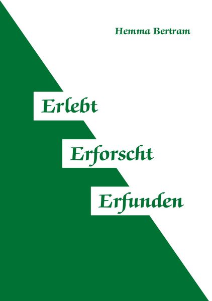 Cover von Erlebt, Erforscht, Erfunden