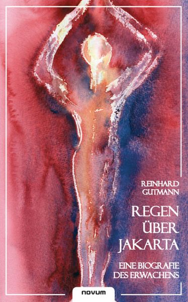 Cover von Regen über Jakarta – Eine Biografie des Erwachens