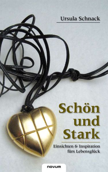 Cover von Schön und Stark. Einsichten und Inspiration fürs Lebensglück
