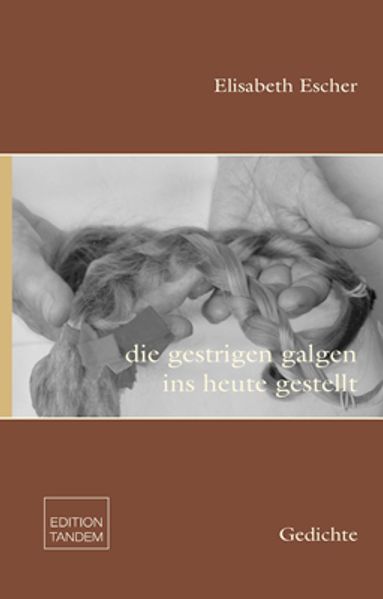 Cover von die gestrigen galgen ins heute gestellt