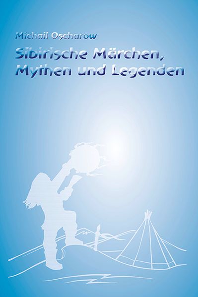 Cover von Sibirische Märchen, Mythen und Legenden
