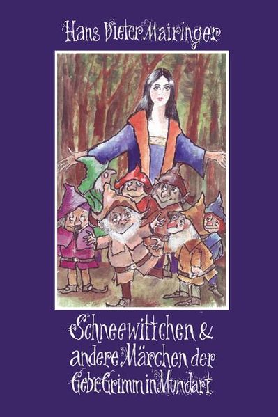 Cover von Schneewittchen & andere Märchen der Gebr. Grimm in Mundart
