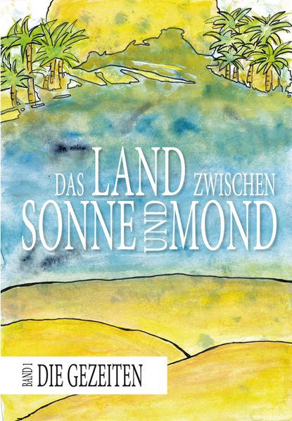 Cover von Das Land zwischen Sonne und Mond