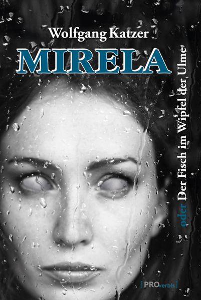 Cover von Mirela oder Der Fisch im Wipfel der Ulme